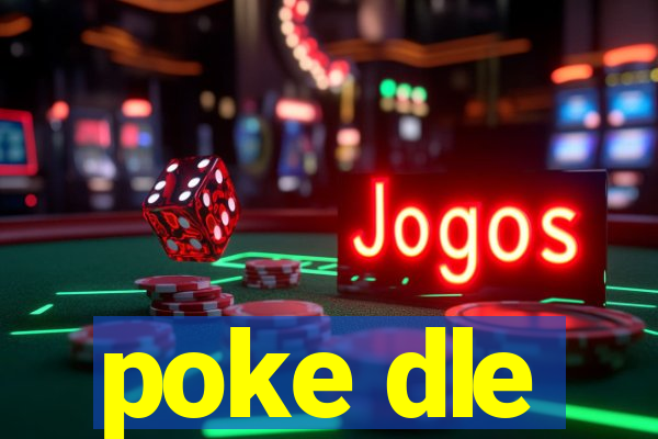 poke dle